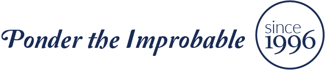 Ponder The Improbable Since 1966
