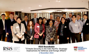 RSIS Roundtable on Climate Security in the Indo Pacific Strategic Implications for Defense and Foreign Affairs Group Photo RSIS Roundtable on Climate Security in the Indo Pacific Strategic Implications for Defense and Foreign Affairs Group Photo
